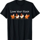Love Your Flock, Chicken tee T-Shirt