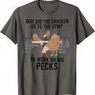 Why Did The Chicken Go To The Gym T-Shirt