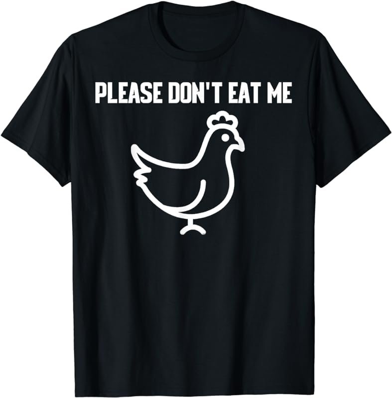 Please Don't Eat Me Shirt Vegan Shirt Chicken Vegan T Shirts