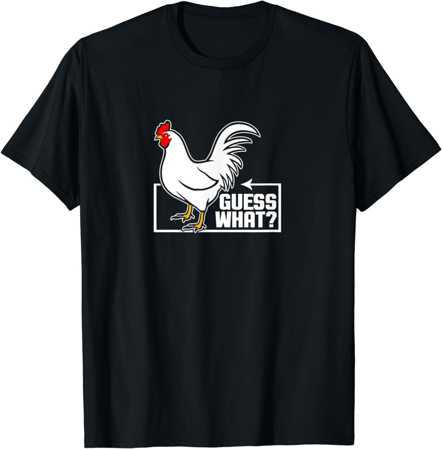 Guess What? Chicken Butt T-Shirt