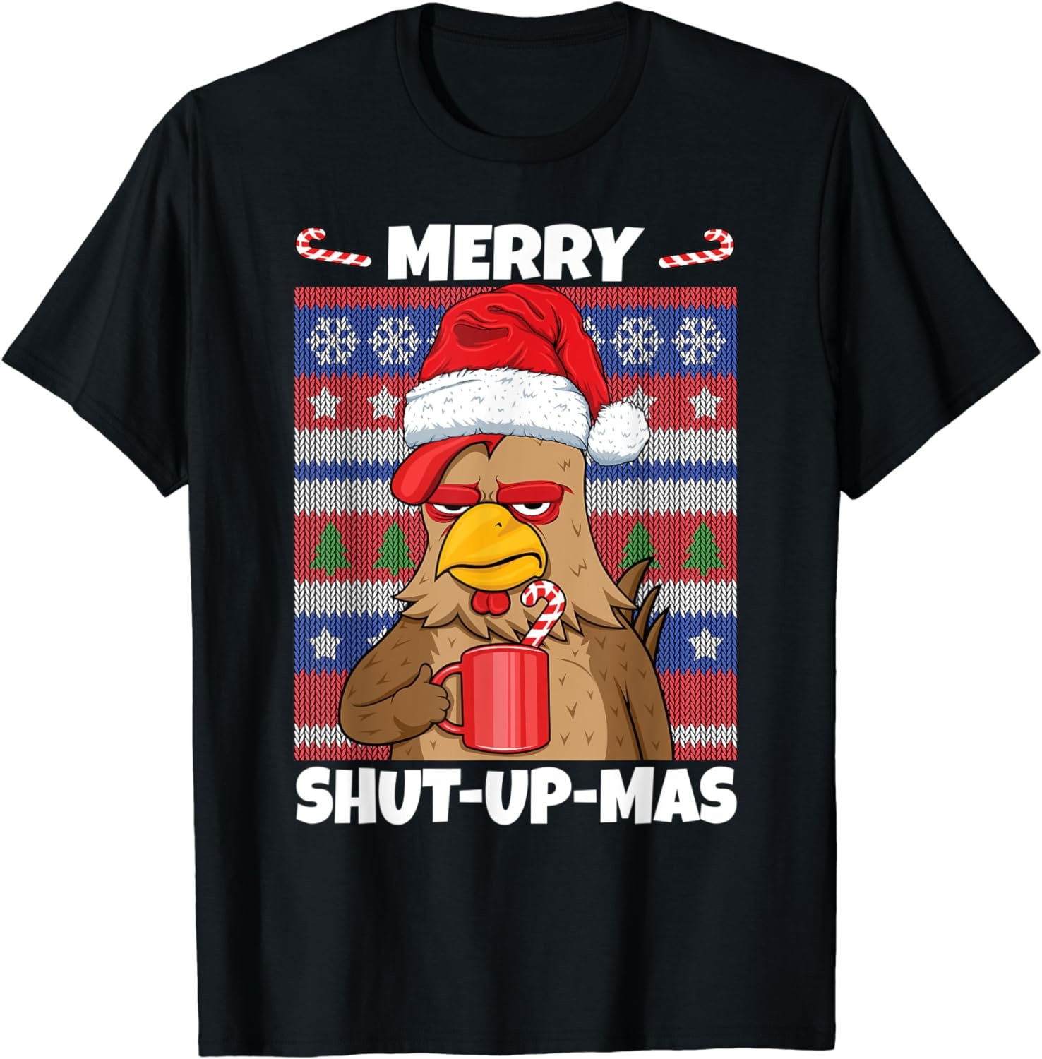 Merry Shut Up Mas Shutupmas Chicken Ugly Anti Christmas T-Shirt
