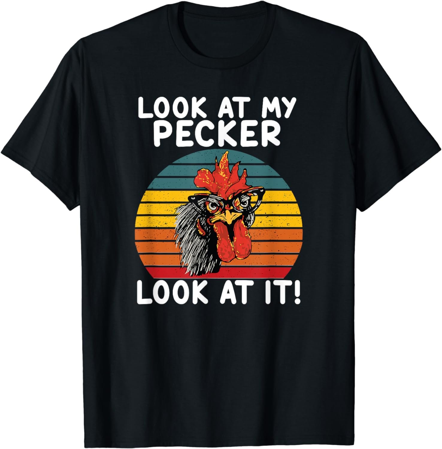 look at my pecker look at it funny gift for chicken lover T-Shirt