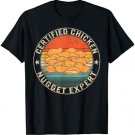 Certified Chicken Nugget Expert Fried Nuggets Lover Food Mom T-Shirt