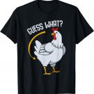 Guess What Chicken Butt T-Shirt