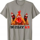 Funny Chicken Oh Cluck No Chicken Lovers Farm Farmer T-Shirt
