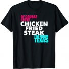 Chicken Fried Steak Texas T-Shirt