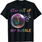 Stay Out Of My Bubble Funny Chicken T-Shirt