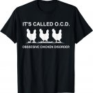 It's Called OCD Obsessive Chicken Disorder Funny T-shirt