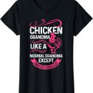 I'm a chicken grandma like a normal grandma Chickens Gift T-Shirt