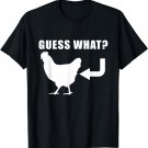 Joe Ugly Apparel Guess What? Chicken Butt T-Shirt