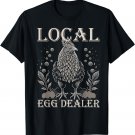Local Egg Dealer Funny Chicken Lover Bleached Farm Farmer T-Shirt
