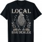 Local Egg Dealer Funny Chicken Lover Bleached Farm Farmer T-Shirt