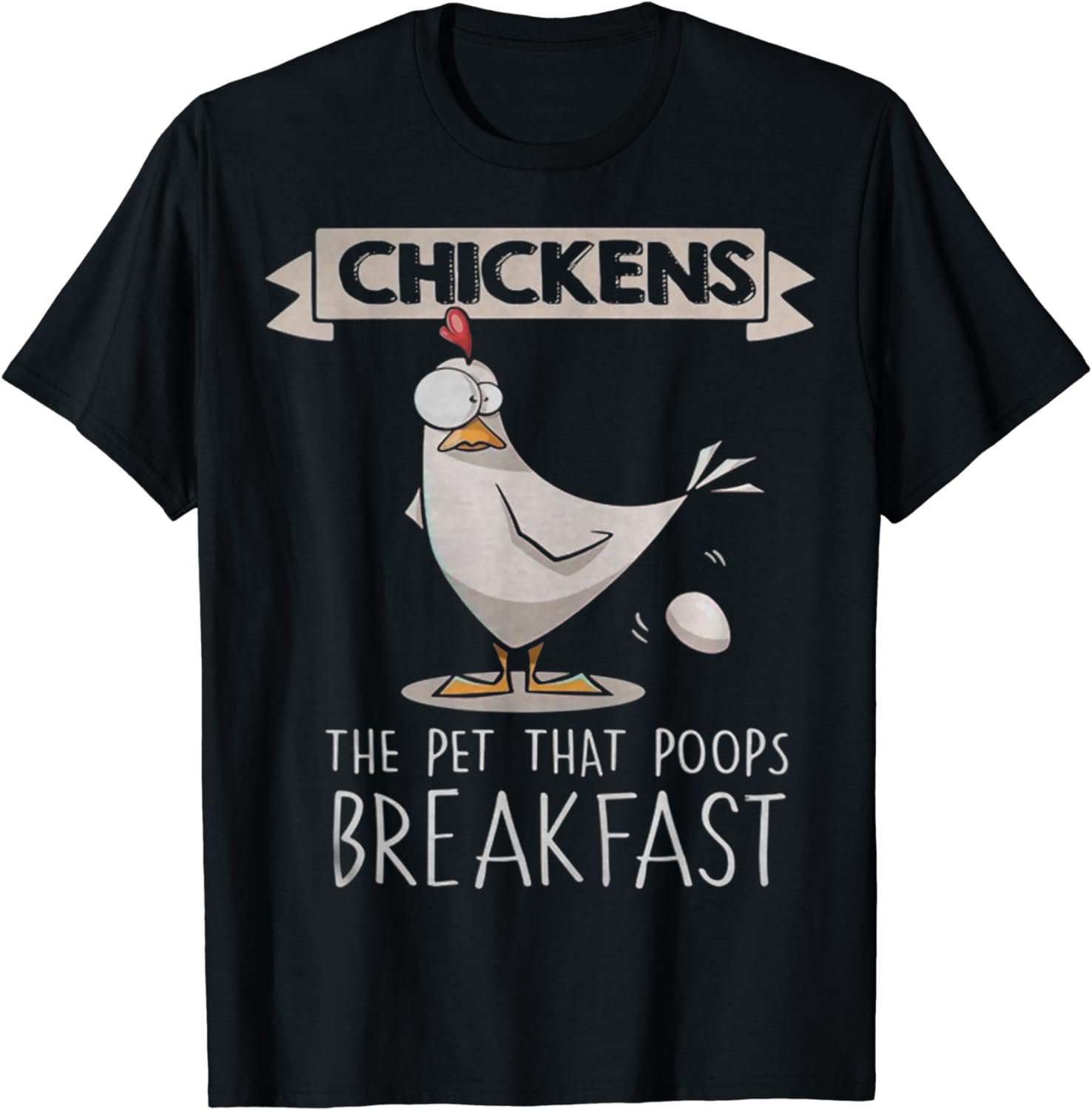 Funny Chicken The Pet That Poops Breakfast T-shirt