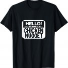 Hello My Name Is Chicken Nugget Halloween Lazy Costume T-Shirt