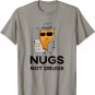 Funny Chicken Nuggets - Nugs Not Drugs T-Shirt