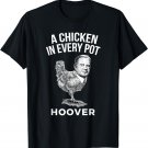 President Herbert Hoover Chicken Campaign Slogan T-Shirt