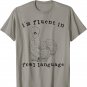 I'm Fluent In Fowl Language Funny Silkie Chicken Farmhouse T-Shirt