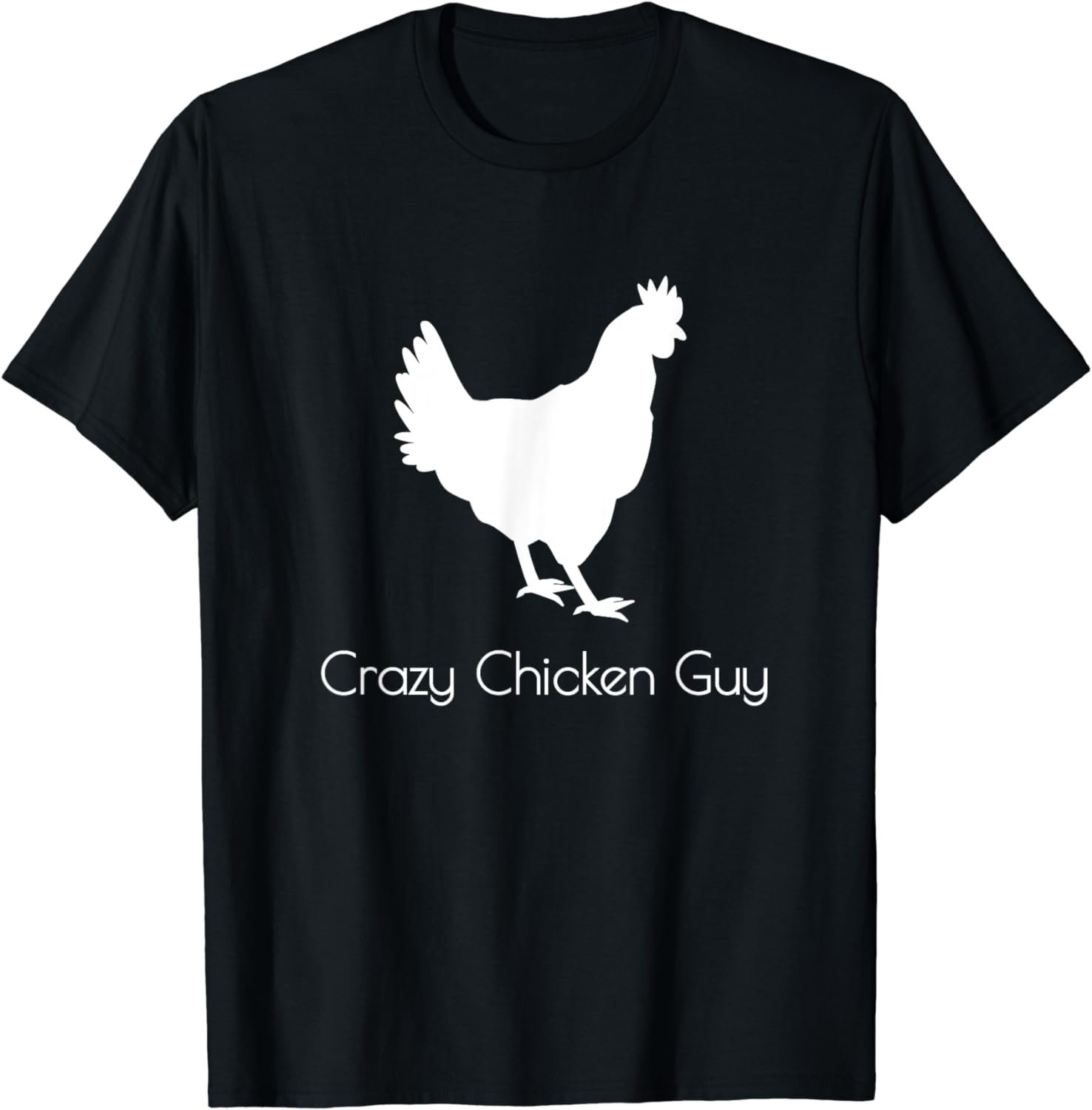 Crazy Chicken Guy Dude Man T-shirt Apparel Funny Hen