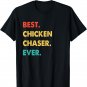 Chicken Chaser Profession Retro Best Chicken Chaser Ever T-Shirt