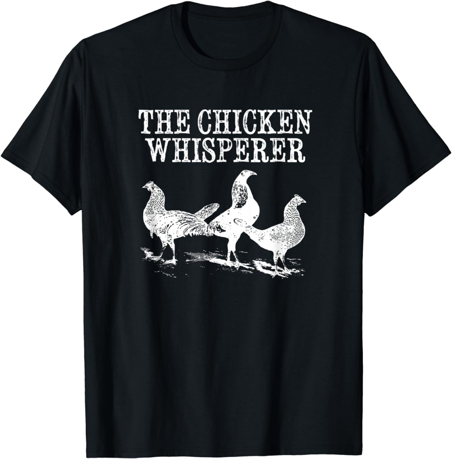 The Chicken Whisperer T-shirt