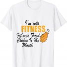 Fitness Fried Chicken In My Mouth Funny Eater Lover Graphic T-Shirt
