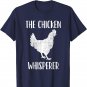 Chicken Whisperer Tshirt Gift for Chicken Farmer