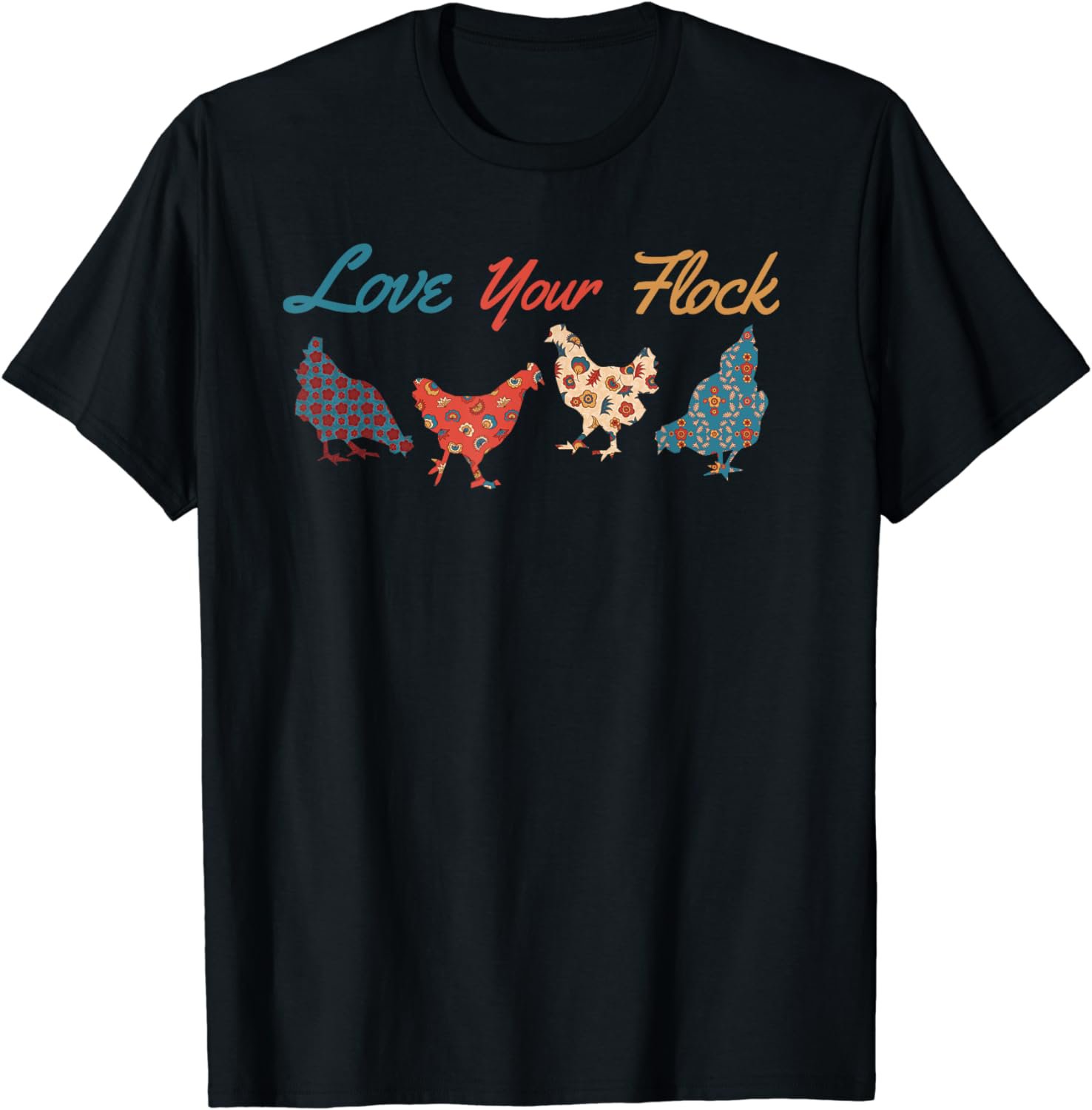 Love Your Flock Chicken Hen Lovers Cute Funny Farmer Family T-Shirt