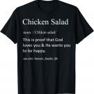 Funny Chicken Salad Definition Funny Pun Foodie T-Shirt