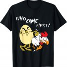 Who Came First... The Chicken or The Egg? - (Funny T-Shirt)