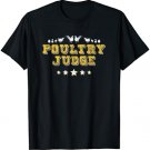 Chicken Lover Poultry Judge Rooster Hen Chick T-Shirt