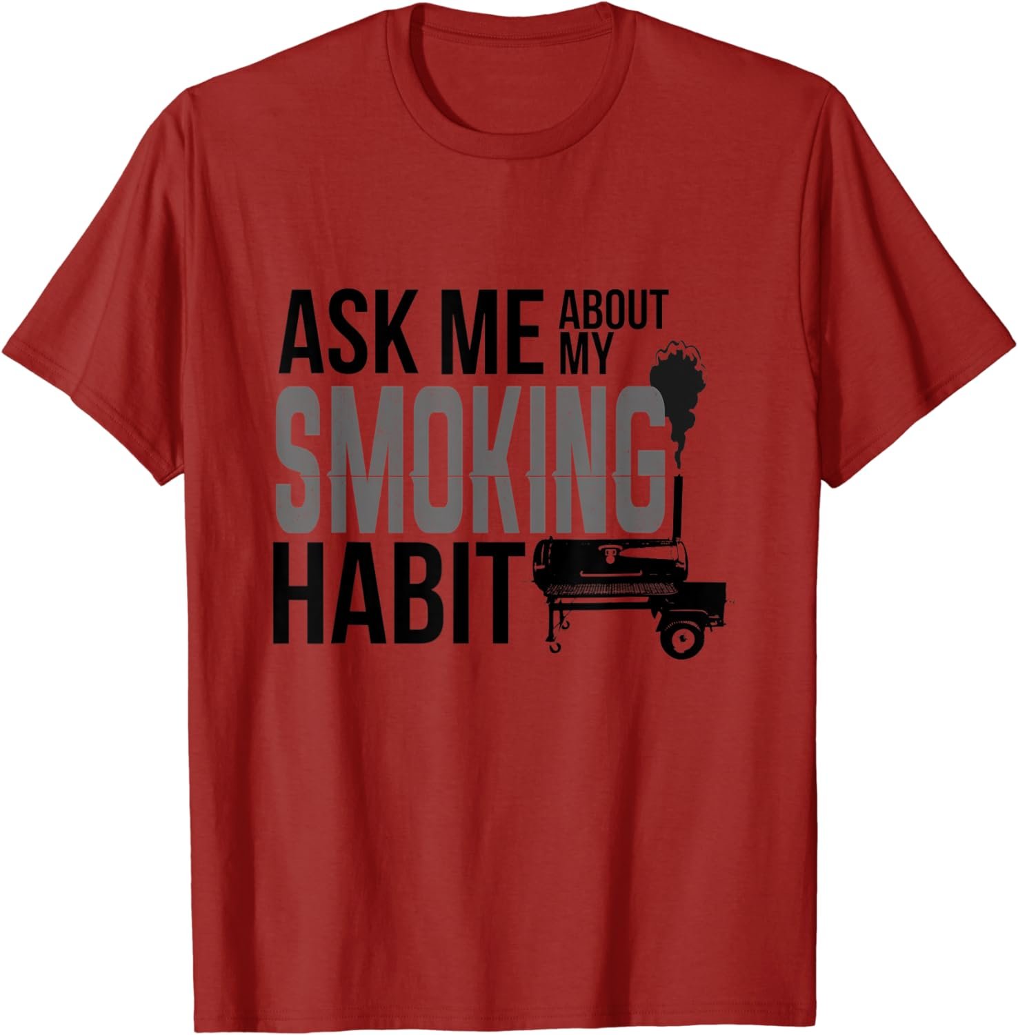 Ask Me About My Smoking Habit BBQ Smoker Grilling T-shirt