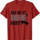 Ask Me About My Smoking Habit BBQ Smoker Grilling T-shirt
