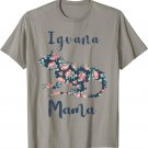 Iguana Mom Shirt Women Iguana Mama Funny Mother Day Gift T-Shirt