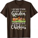 Work In My Garden Hangout With My Chickens Gardening T-Shirt