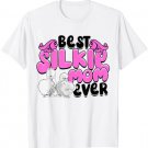 Best Silkie Mom Ever Silky Chickens Cute Silkie Chicken T-Shirt