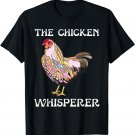 The Chicken Whisperer Funny Chicken Lover T-Shirt