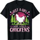 Just a girl who loves Chickens Girl Farmer T-Shirt