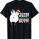 Guess What Chicken Butt! Shirt Funny T-Shirt