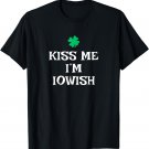 Kiss Me I'm Iowish St. Patrick's Day Irish Funny Iowa T-Shirt