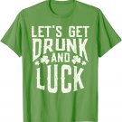 Funny Green St Patricks Day Saying | Drunk Fuck Pun Tees T-Shirt