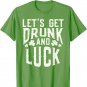 Funny Green St Patricks Day Saying | Drunk Fuck Pun Tees T-Shirt