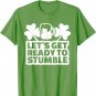 Let's get ready to stumble St. Patricks day T-Shirt
