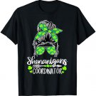 Shenanigans Coordinator Messy Bun St Patricks Day for Women T-Shirt