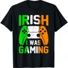 Irish I Was Gaming St Patricks Day Gamer T-Shirt