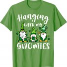 St Patricks Day Hanging With My Gnomies Shamrock Irish Gift T-Shirt