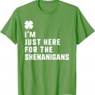Here For The Shenanigans St Patrick's Day Irish Funny T-Shirt