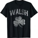 Walsh Irish Shamrock Family Surname St Patricks Day T-Shirt