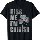 Kiss Me Im Chirish T-Shirt Chicago Irish St Patricks Day T-Shirt