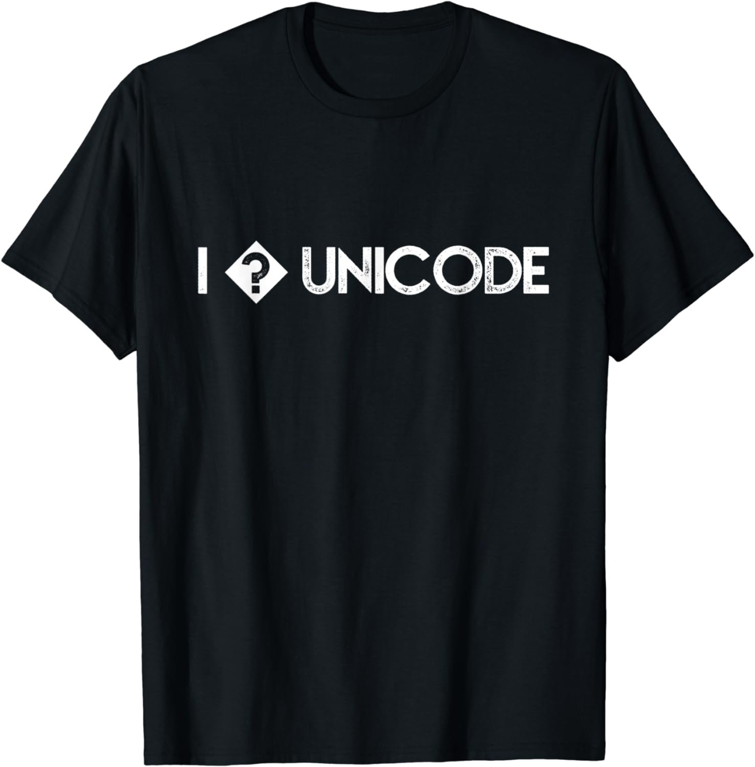 I Love Unicode - I heart Unicode - missing question-mark T-Shirt