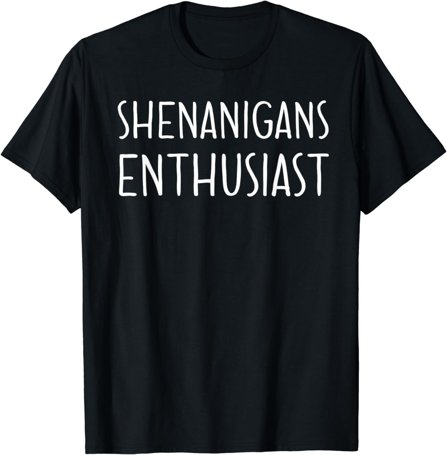 Shenanigans Enthusiast T-Shirt T-Shirt